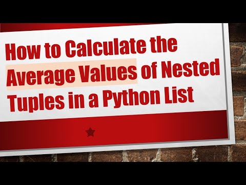 How to Calculate the Average Values of Nested Tuples in a Python List