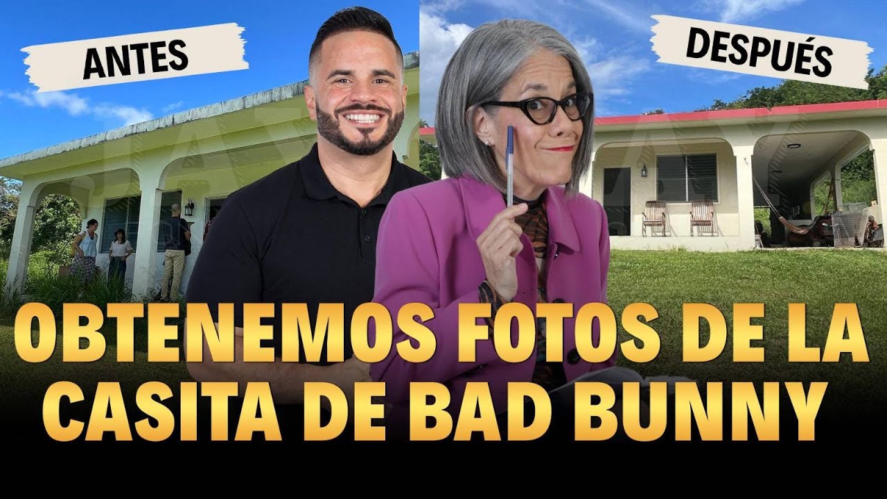 NOS LLEGARON LAS FOTOS - La casita de Bad Bunny, el antes y después