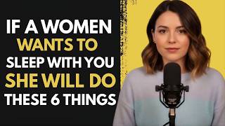 If a Woman Wants Intimacy With You, She Will Always Do These 6 Things, female psychology