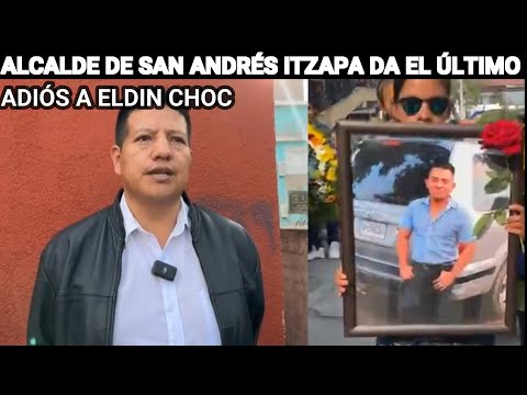 ALCALDE DE SAN ANDRÉS ITZAPA DA EL ÚLTIMO ADIÓS A ELDIN CHOC, GUATEMALA.