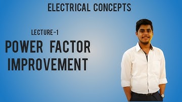 Lecture-1. Methods of Power Factor Control and Improvement.