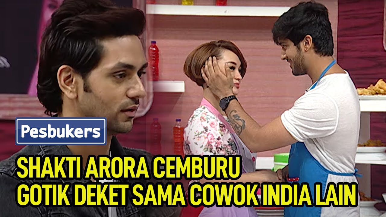 Shakti Arora Cemburu Gotik Deket sama Cowok India Lain