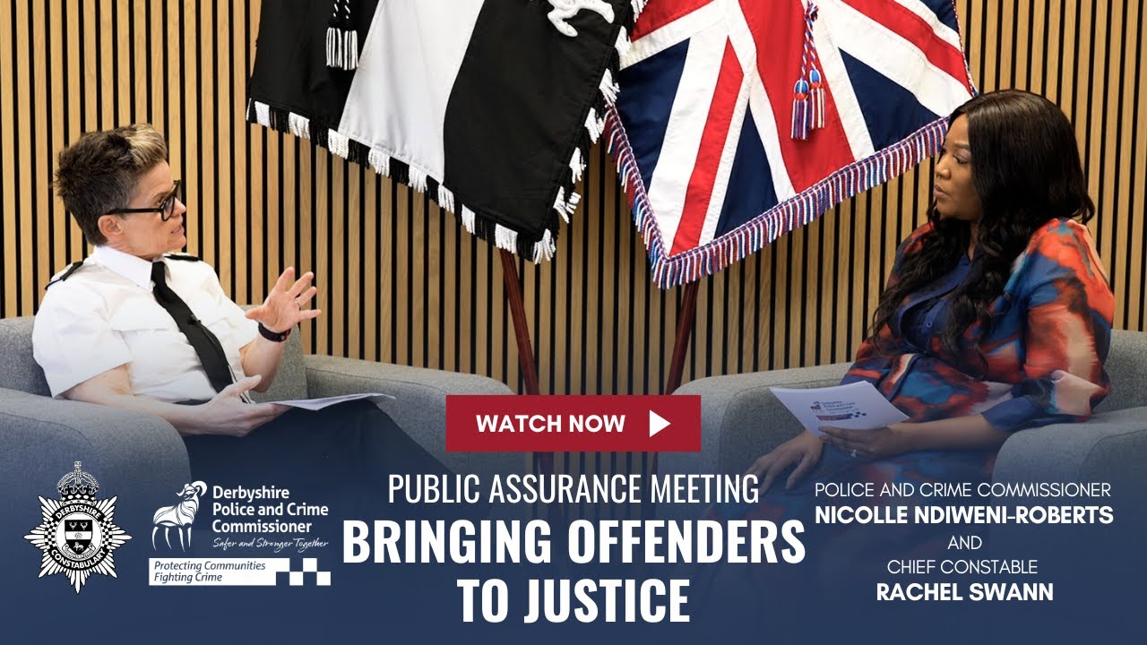 Derbyshire PCC holds Chief Constable to account on Bringing Offenders to Justice