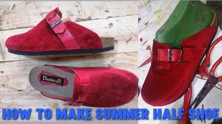 how to make summer half shoe    [ shoemaking tutorial ]