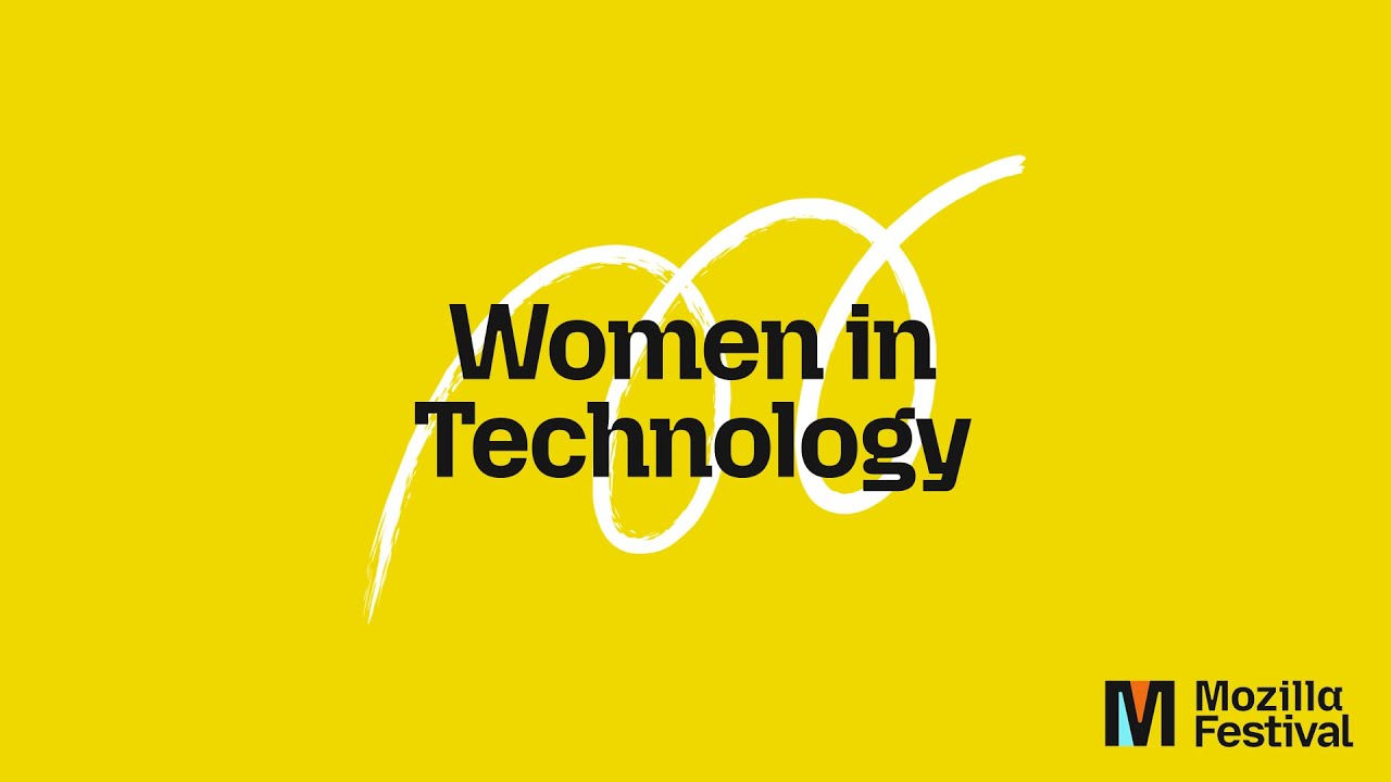 Women In Technology - Mozilla Festival 2025