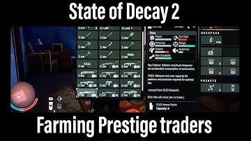 State of Decay 2 - Farming The Prestige Traders.