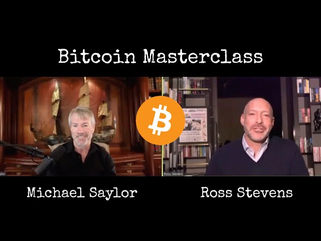 Bitcoin Masterclass with Michael Saylor and Ross Stevens class=