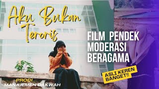 AKU BUKAN TERORIS _film pendek moderasi beragama