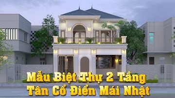 Mẫu Biệt Thự 2 Tầng Tân Cổ Điển Mái Nhật| Công Ty CP Kiến Trúc HCG