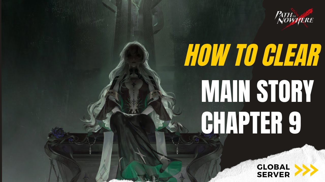 Path To Nowhere - Guide How To Clear Main Story Chapter 9