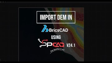 Import DEM in BricsCAD using SPCAD