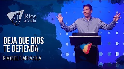 Pastor Miguel Arrzola - Deja que Dios te Defienda