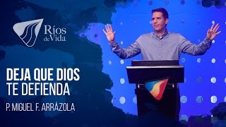 Pastor Miguel Arrázola  Deja que Dios te Defienda