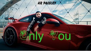 Only You Audio Track | AR Paisley