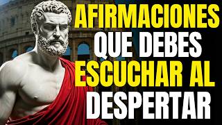 10 AFIRMACIONES ESTOICA para EMPEZAR TU MAÑANA con SABIDURIA - ESTOICISMO PURO