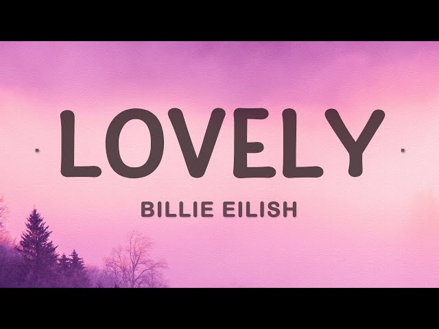 Billie Eilish - lovely ft. Khalid class=