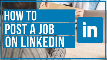 How To Post A Job On LinkedIn