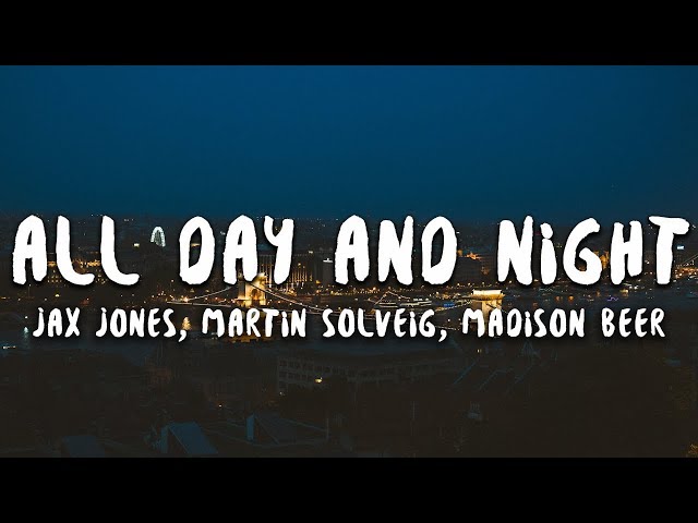 Jax Jones, Madison Beer, Martin Solveig - All Day and Night (Lyrics) class=