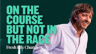 On The Course But Not In The Race | Hebrews 12:1–2 | Pastor Levi Lusko