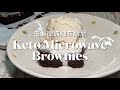 Keto Microwave Brownies生酮微波爐布郎尼 | 生酮甜点 | 简单