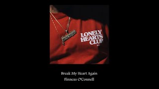 FINNEAS - Break my heart Again(Lyrics)