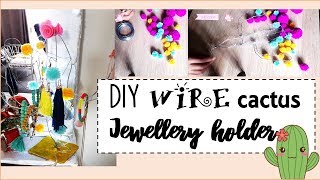 DIY WIRE CACTUS JEWELLERY HOLDER/Ilocano Pinay in Australia