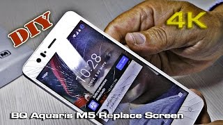 BQ Aquaris M5 (Replace Screen) DIY  [4K]