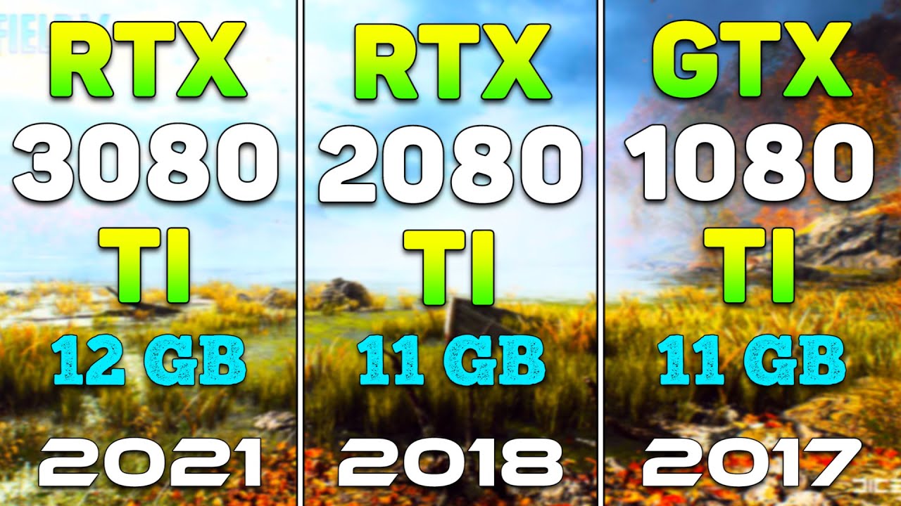 RTX 3080 Ti vs RTX 2080 Ti vs GTX 1080 Ti | PC Gameplay Tested - YouTube