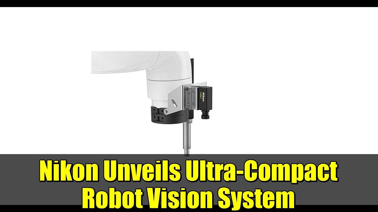 Nikon Unveils Ultra-Compact Robot Vision System | High-Speed 2D Vision Tracking Innovation