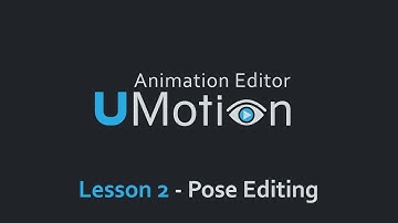 (2) Pose Editing - UMotion Official Tutorials