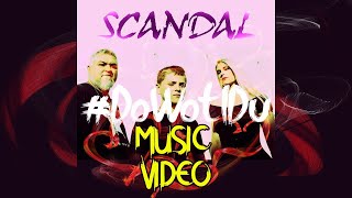 #DoWotIDu (MUSIC VIDEO) by Scandal (2020)