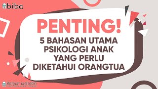 GARANSI UTAMA PSIKOLOGI ANAK YANG HARUS KETAHUI ORANG TUA | Bimbel Biba