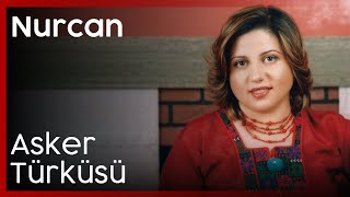 Nurcan - Asker Türküsü