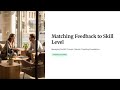 3.2.1 - Matching Feedback to Skill Level | Mentor Coaching Foundations