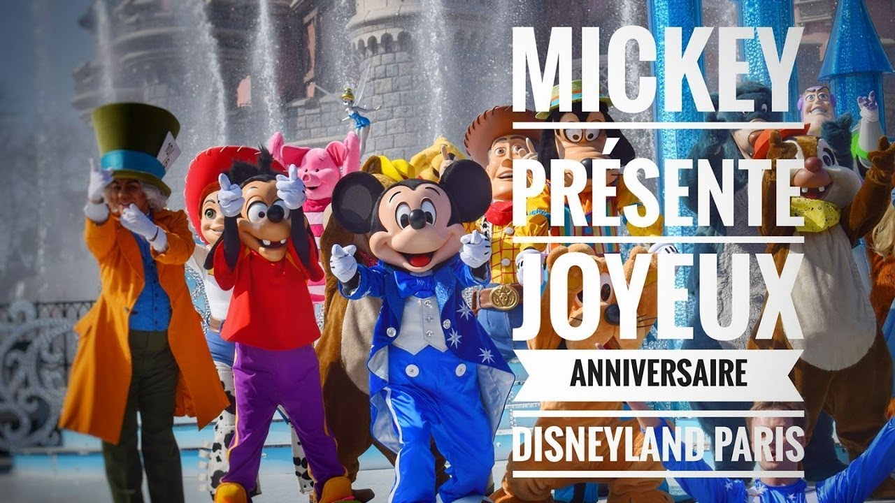 Mickey Presente Joyeux Anniversaire Disneyland Paris Youtube