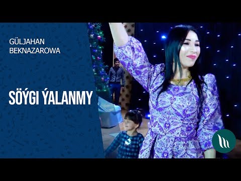 Güljahan Beknazarowa - Söýgi ýalanmy | 2020