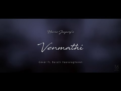 Venmathi venmathiye | Minnale | Cover | Harris Jayaraj | Barath Veeraraghavan