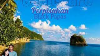 Black Papas ~ Perpisahan