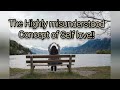 The Highly misunderstood concept of self love