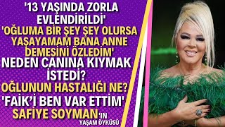 SAFİYE SOYMAN  KİMDİR? Hayatı Filmleri Aratmayan Safiye Sorman Aslında Kim?