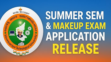 VTU SUMMER SEM/ MAKE-UP EXAM APPLICATION 