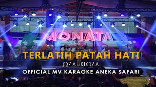 Oza Kioza - Terlatih Patah Hati (Official Video Karaoke ANEKA SAFARI)