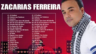 Las 30 Mejores Canciones de Zacarías Ferreira - Zacarías Ferreira Grandes Éxitos en Bachata