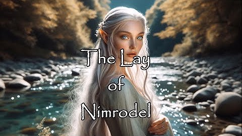 The Lay of Nimrodel (Song from The Lord of the Rings)