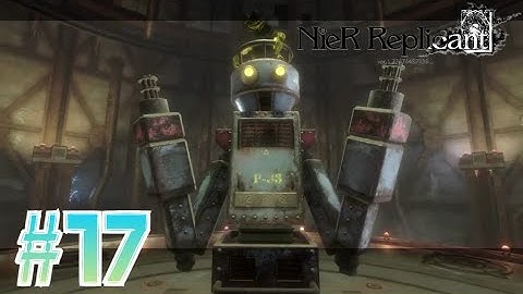 Memory Alloy - Nier Replicant - Gameplay Walkthrough - Part 17 [PC]