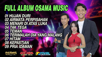 FULL ALBUM OSAMA MUSIK TERBARU - ANIJAYA AUDIO LIVE - NOVAL PRODUCTION