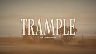 Kim Walker-Smith - TRAMPLE [ LYRIC VIDEO]