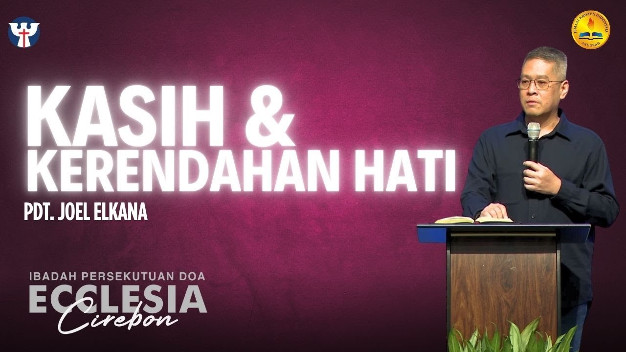 PD 036- Selasa, 30 September 2025 | Pdt. Joel Elkana - Kasih & Kerendahan Hati