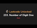 233. Number of Digit One | Leetcode Unlocked - Python