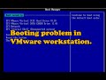 How to fix booting problem in VMware workstation